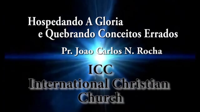 Pr. Joao Carlos - Hospedando a Gloria e Quebrando Conceitos Errados