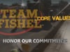 Team Fishel Core Value #2 - 'Honor Our Commitments'