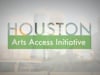 Arts Access Initiative—Houston