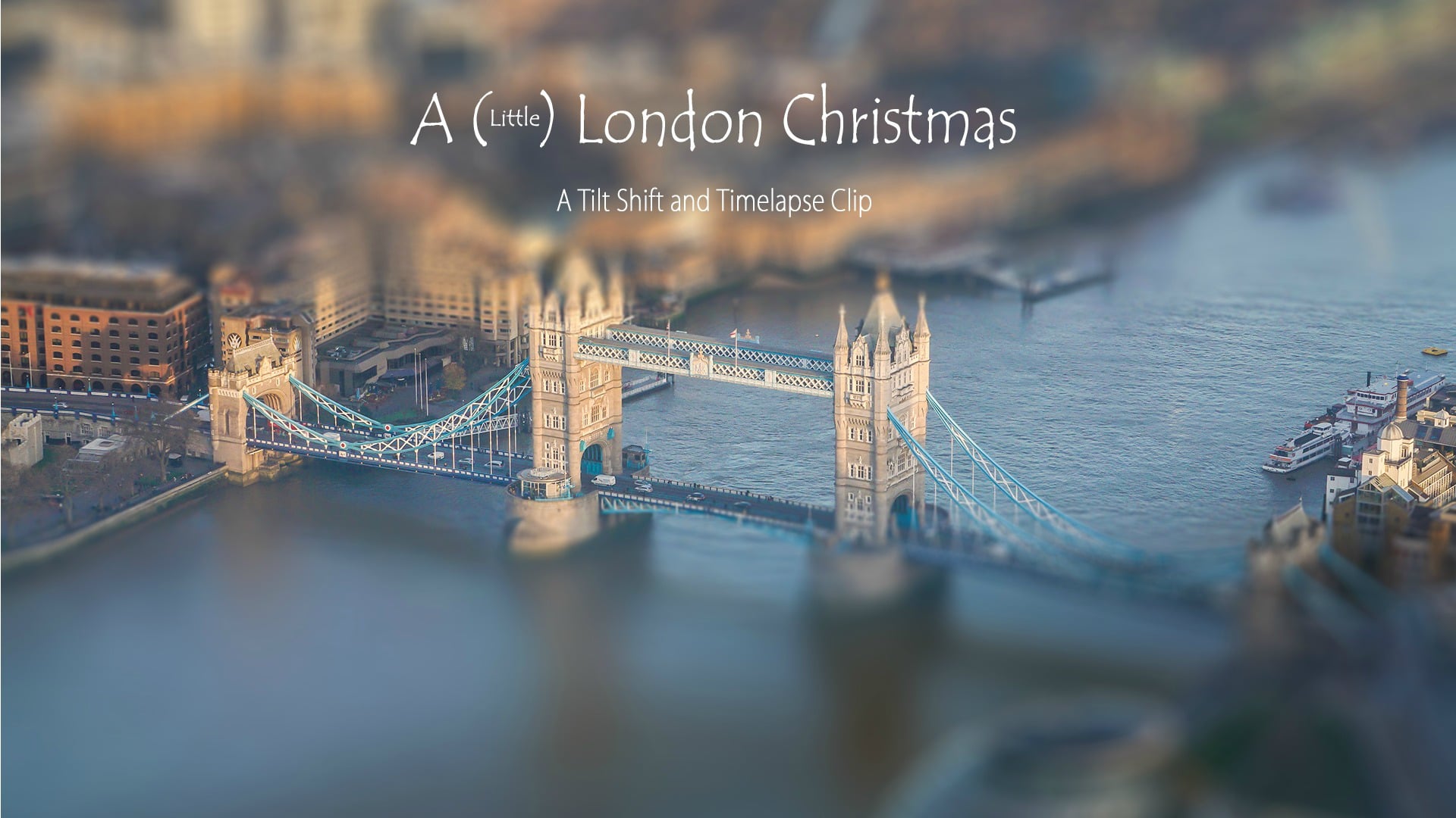 A (Little) London Christmas - A Tilt Shift Timelapse thumbnail
