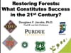 2016_2: Doug Jacobs "Restoring forests: What constitutes success in the twenty-first century?"