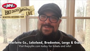 A Message from Big Daddy Weave