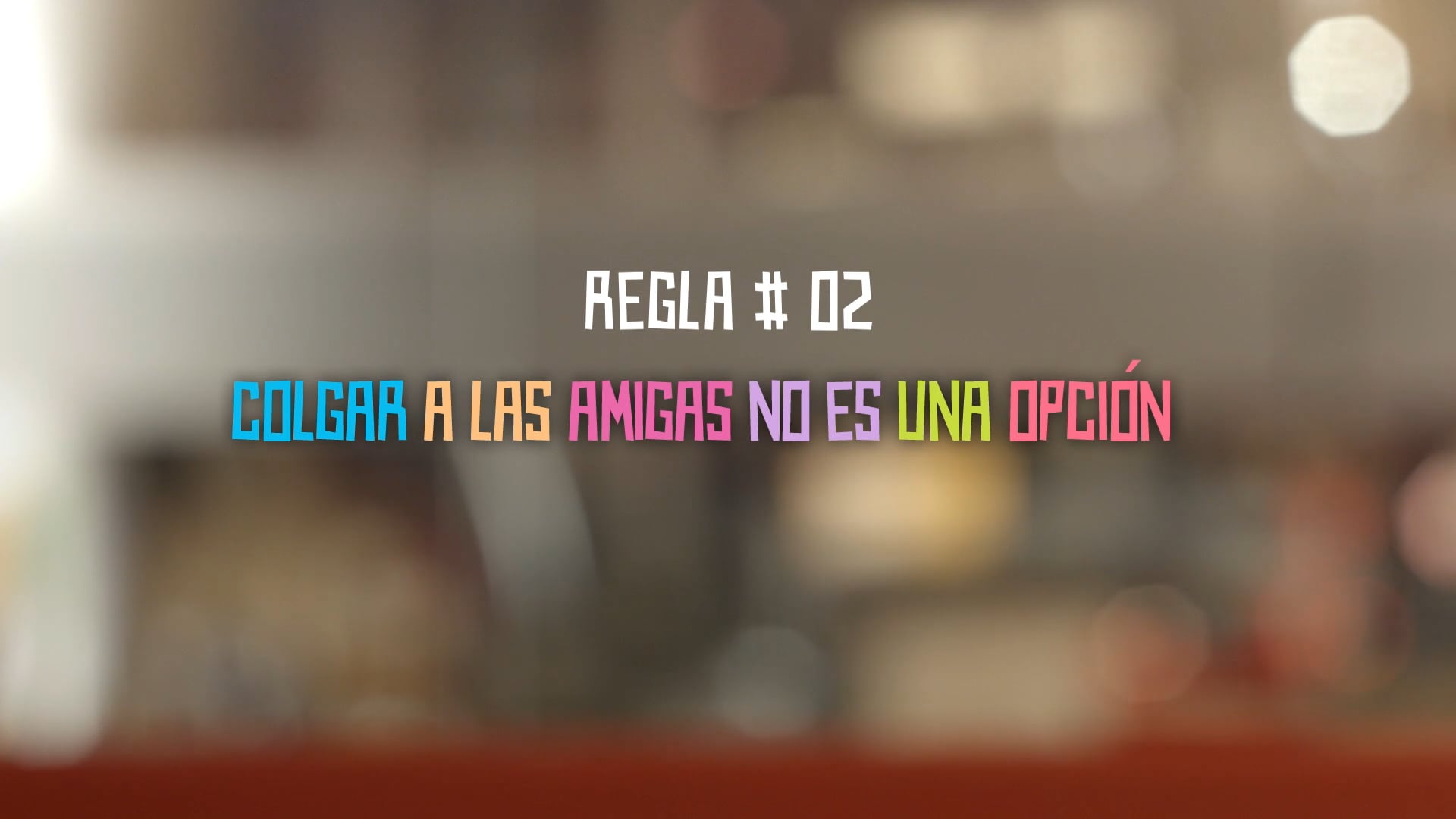 KOTEX - Mi mundo mis reglas - Capítulo 02