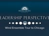 Leadership Perspectives_FPU Wind Ensemble Tour to Chicago
