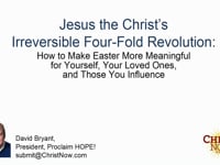 Jesus the Christ’s Irreversable Four-Fold Revolution