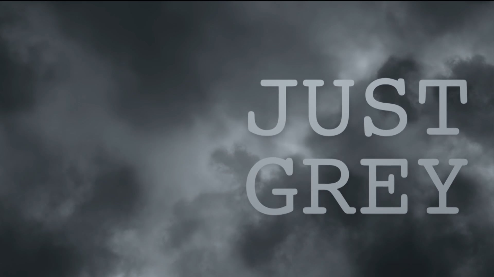 Just Grey Trailer