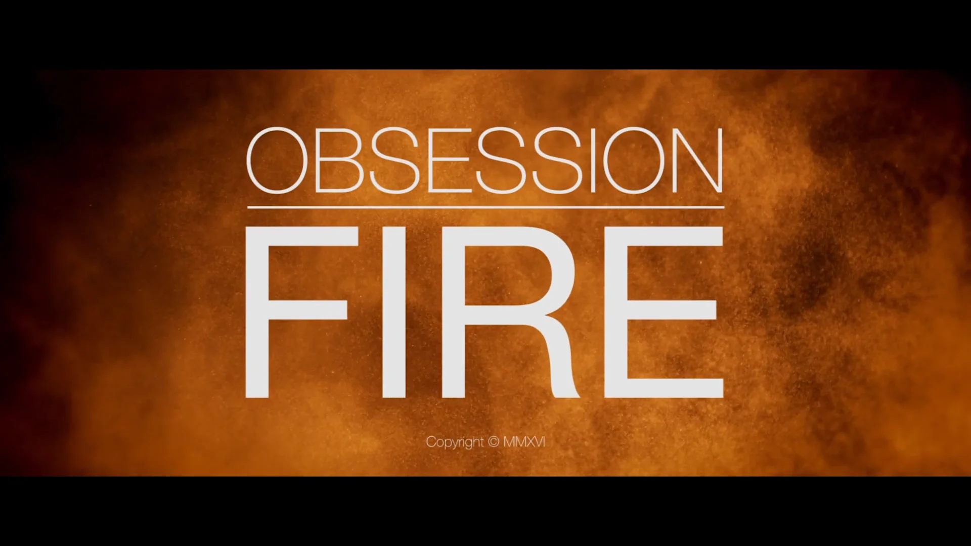 Fire By Obsession on Vimeo