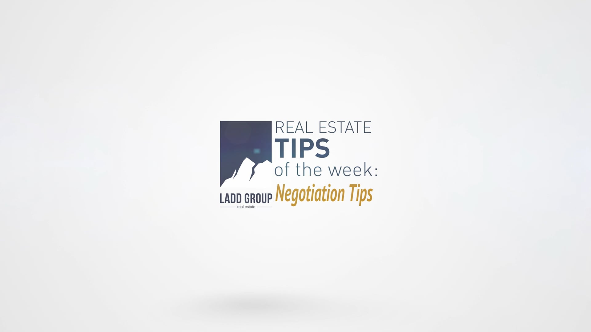 The Ladd Group Real Estate Tips of the Week 8 tips for Negotiation