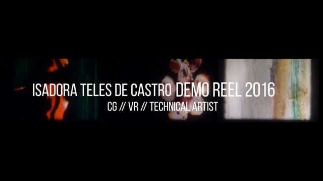 Demo Reel 2016 // Isadora Teles de Castro