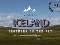 Brothers On The Fly - Welcome to Iceland Trailer