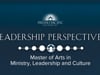 Leadership Perspectives_Master of Arts in Ministry, Leadership and Culture