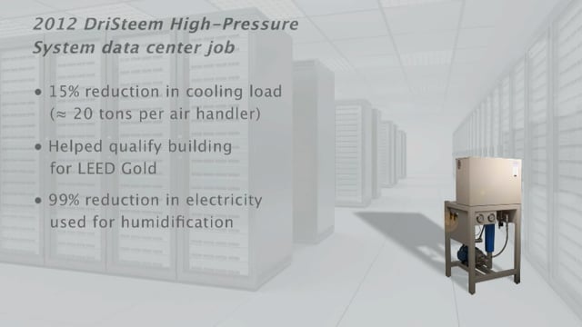 DriSteem’s High-pressure system is perfect for data centers with large cooling loads.