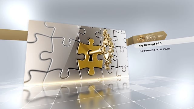 Key Concepts of Asset Protection: #10 - The Domestic Fatal Flaw