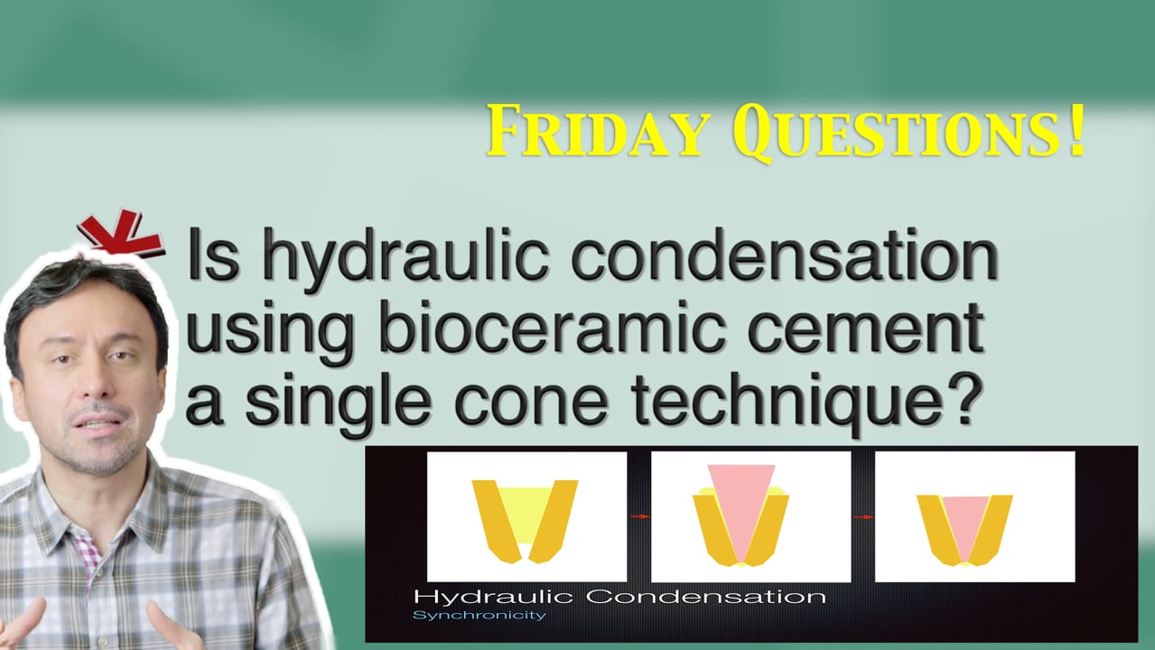 Is Hydraulic Condensation a Single Cone Technique? Friday Questions