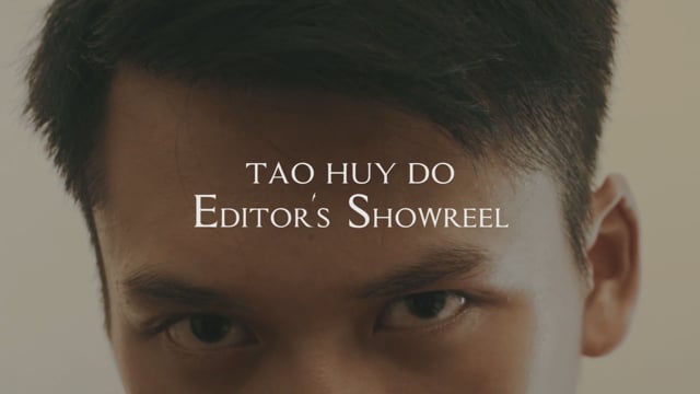 Tao Huy Do - Editor's Demo Reel