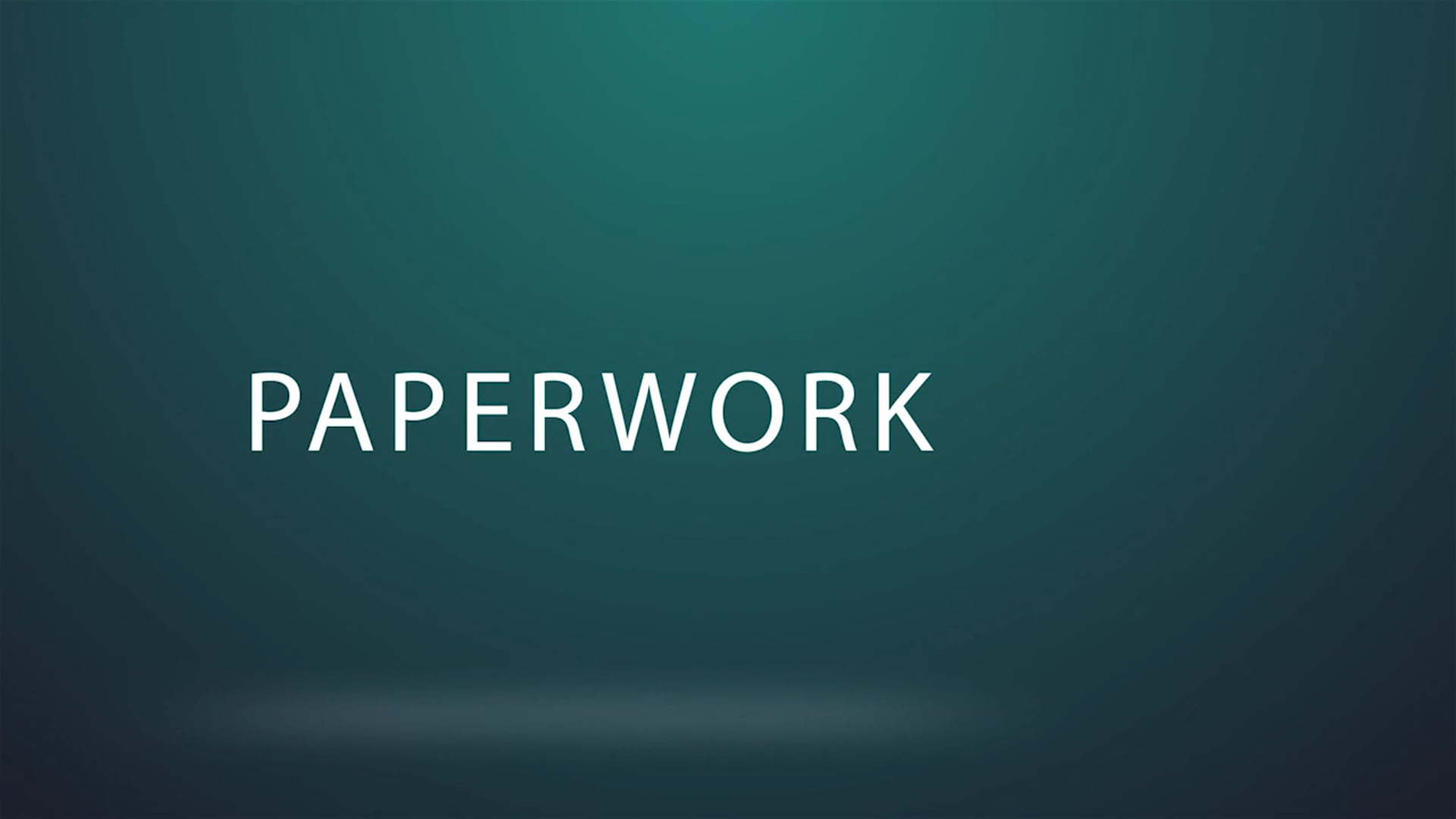 3. PAPERWORK