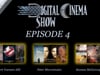 The Digital Cinema Show - Episode 4:  Robert Yeoman, ASC -- Peter Mavromates -- Seamus McGarvey, ASC, BSC