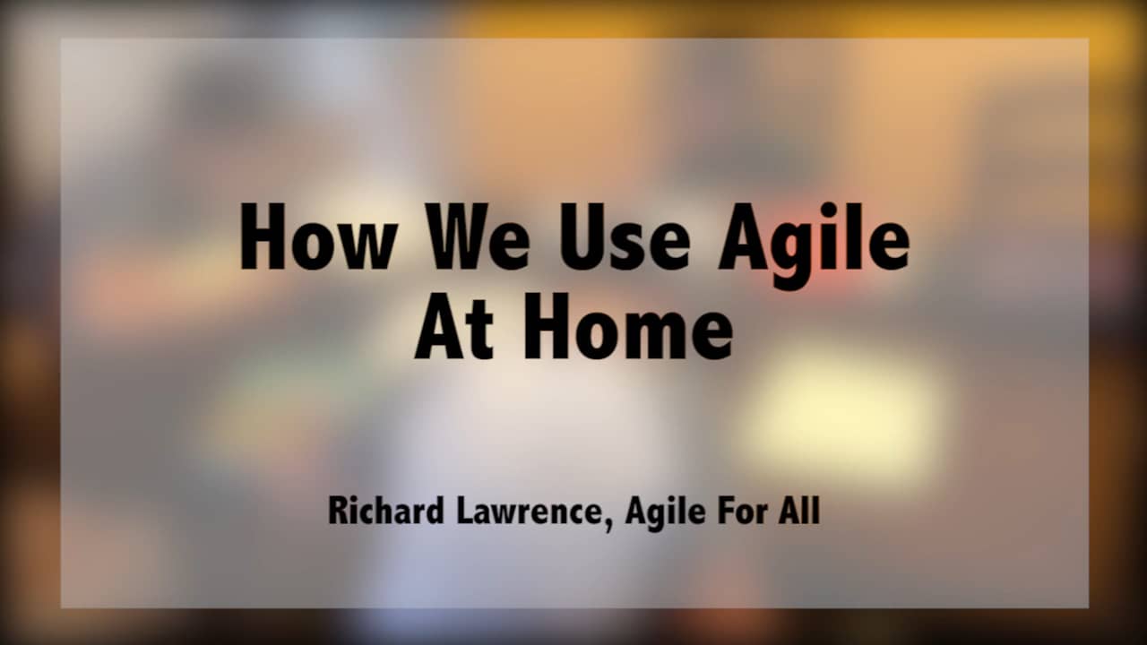 How We Use Agile At Home on Vimeo