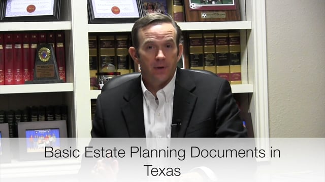 Basic Documents in a Texas Estate Plan