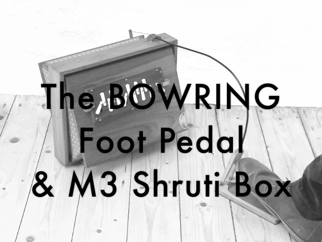 Bowring Foot Pedal for Shruti Box M1, M2 & M3