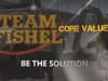 Team Fishel Core Value #4 - 'Be The Solution'