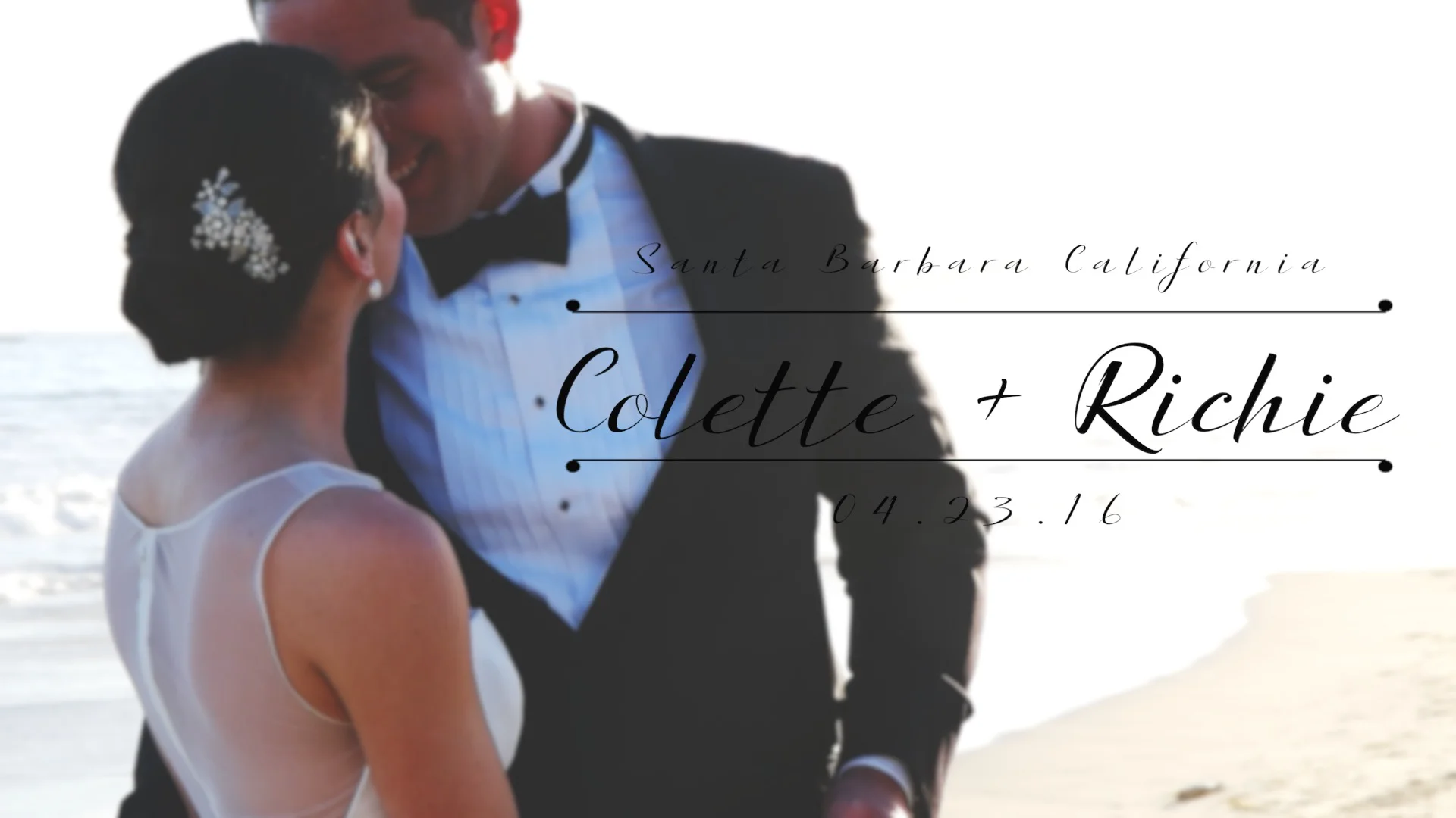 Colette + Richie / Santa Barbara California on Vimeo