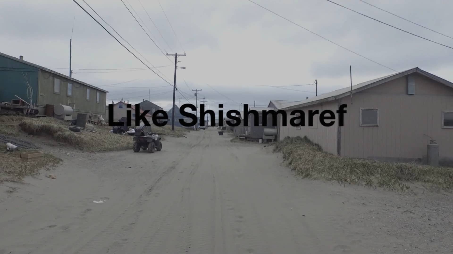 Like Shishmaref on Vimeo