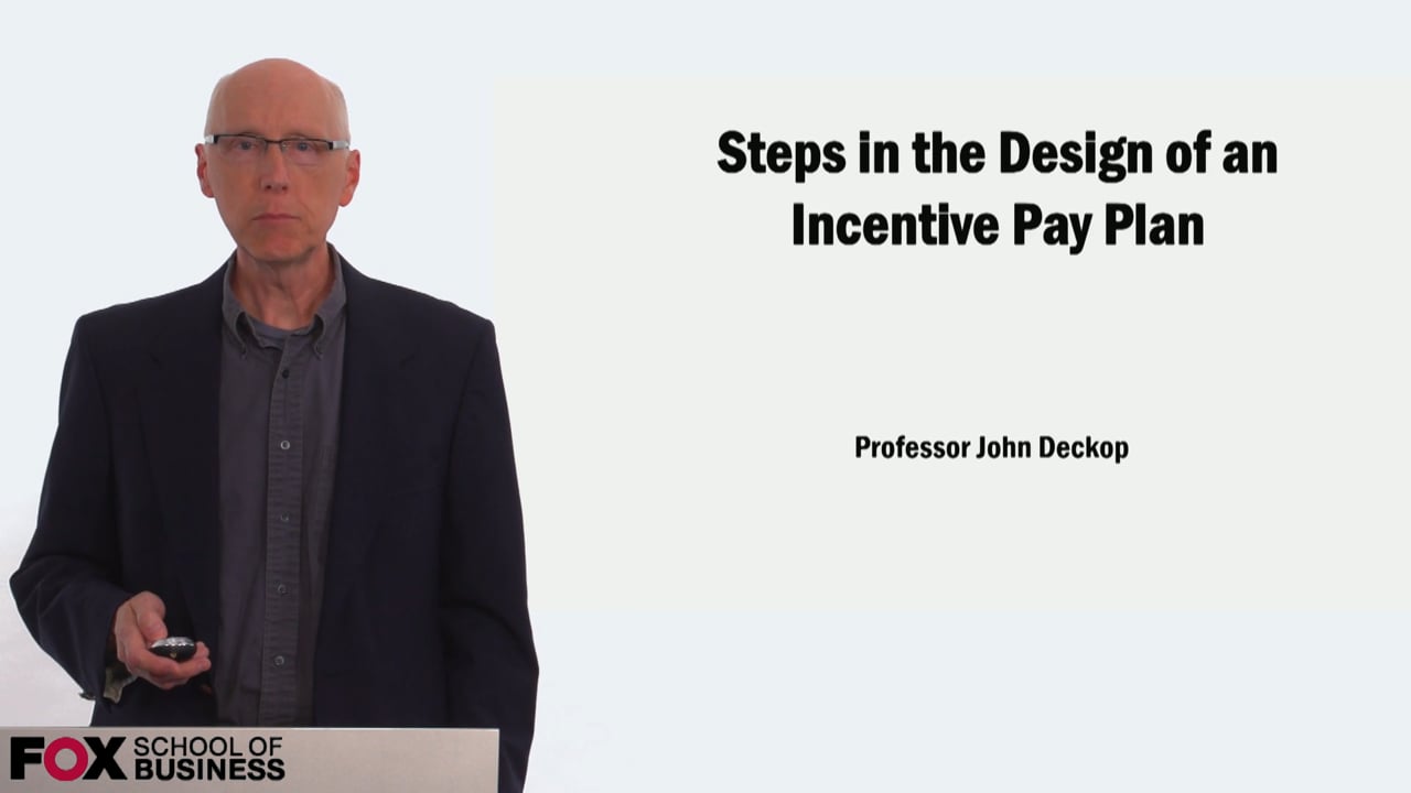 Steps in the Design of an Incentive Pay Plan