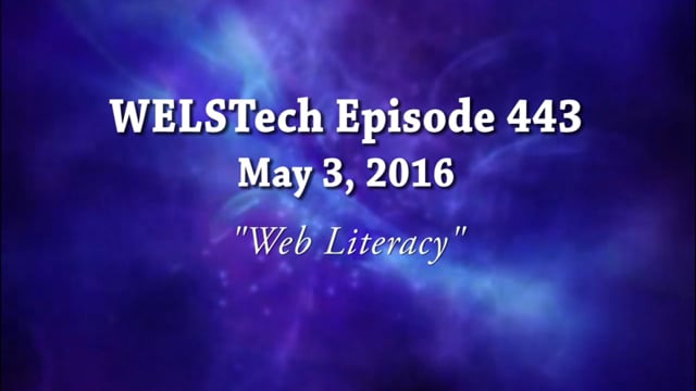 WELSTech Episode 443 - Web Literacy
