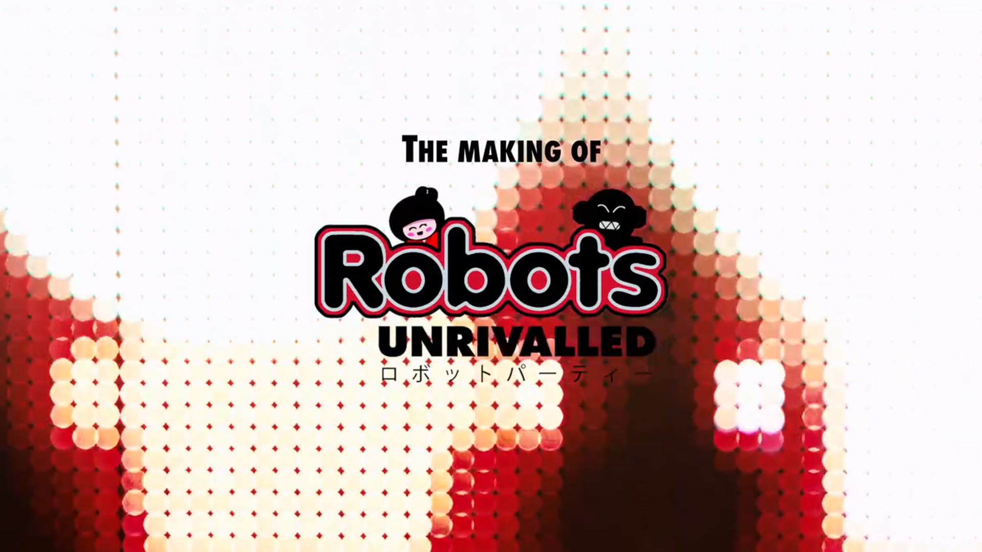 Robots Unrivalled BTS