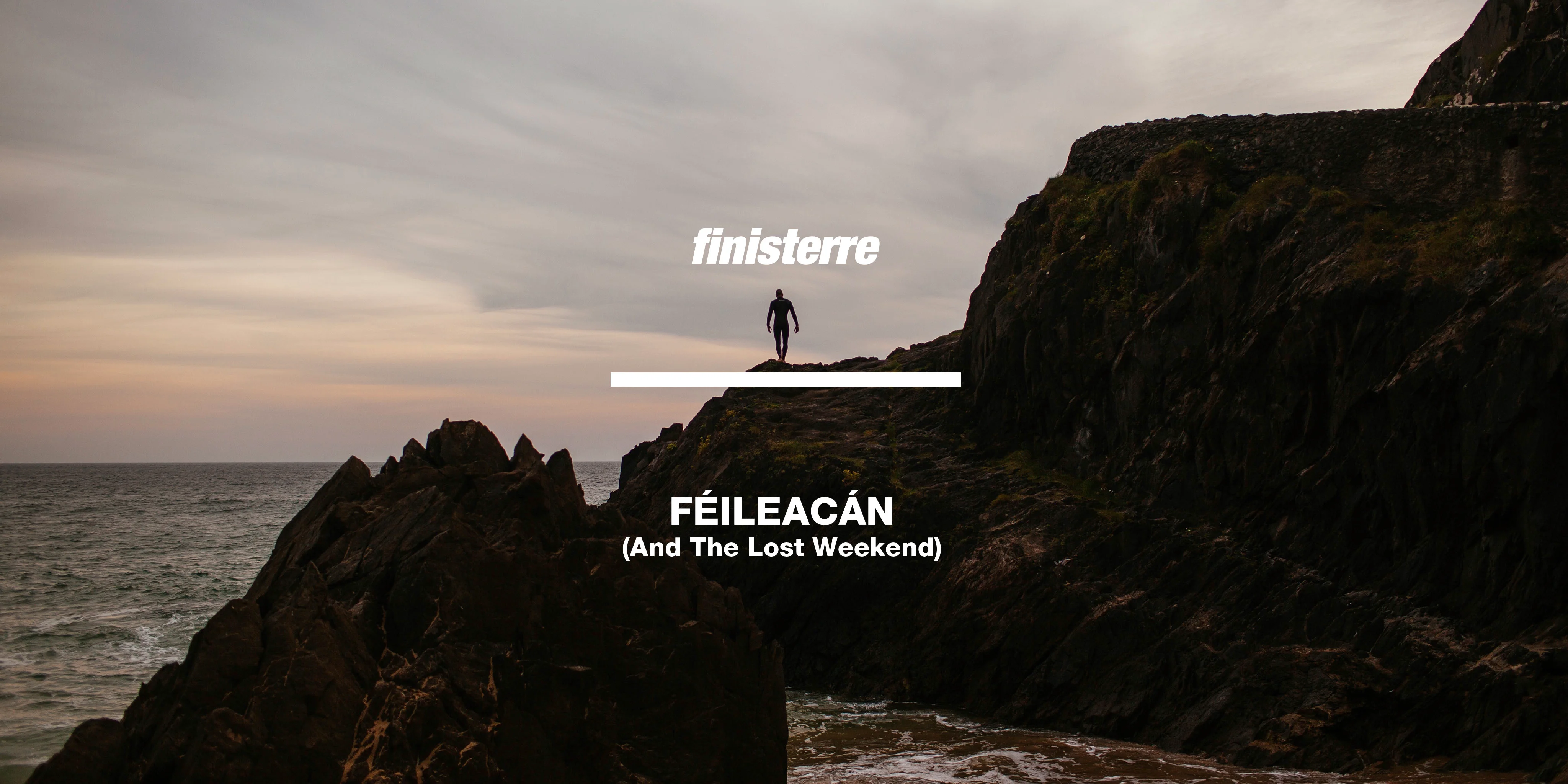 F&eacute;ileac&aacute;n - (And the Lost Weekend)