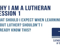 What should I expect when learning about Luther? Shouldn’t I already know this?