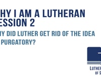 Why did Luther get rid of the idea of purgatory?