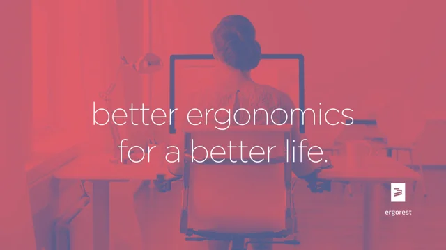 Ergorest - Better ergonomics for a better life.