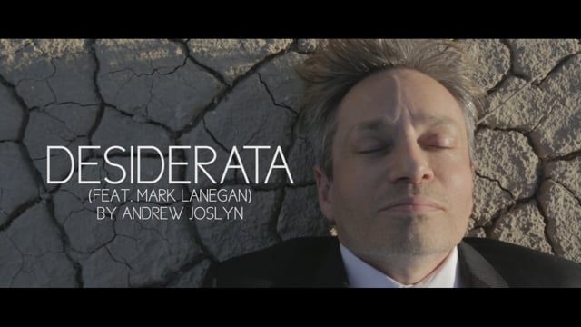 "Desiderata" – Andrew Joslyn (feat. Mark Lanegan)