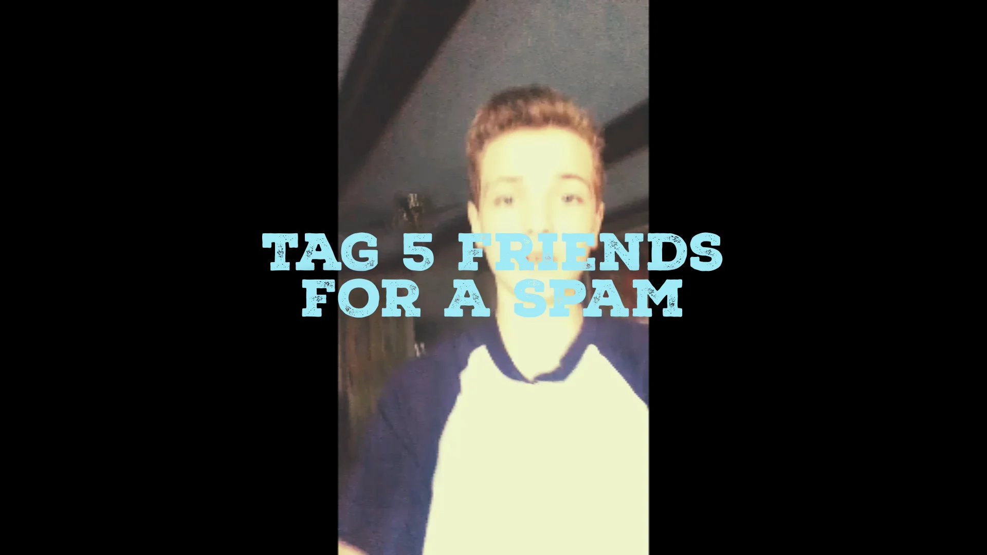 Tag 5 Friends For A Spam on Vimeo