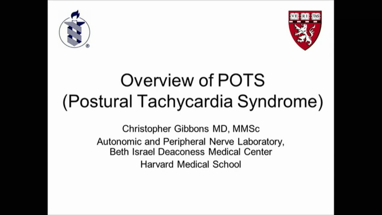 Intro & POTS Overview - Harvard Physician Education Course