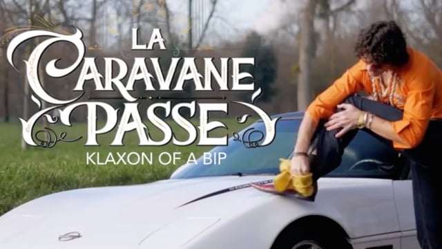 La Caravane Passe - KLAXON OF A BIP