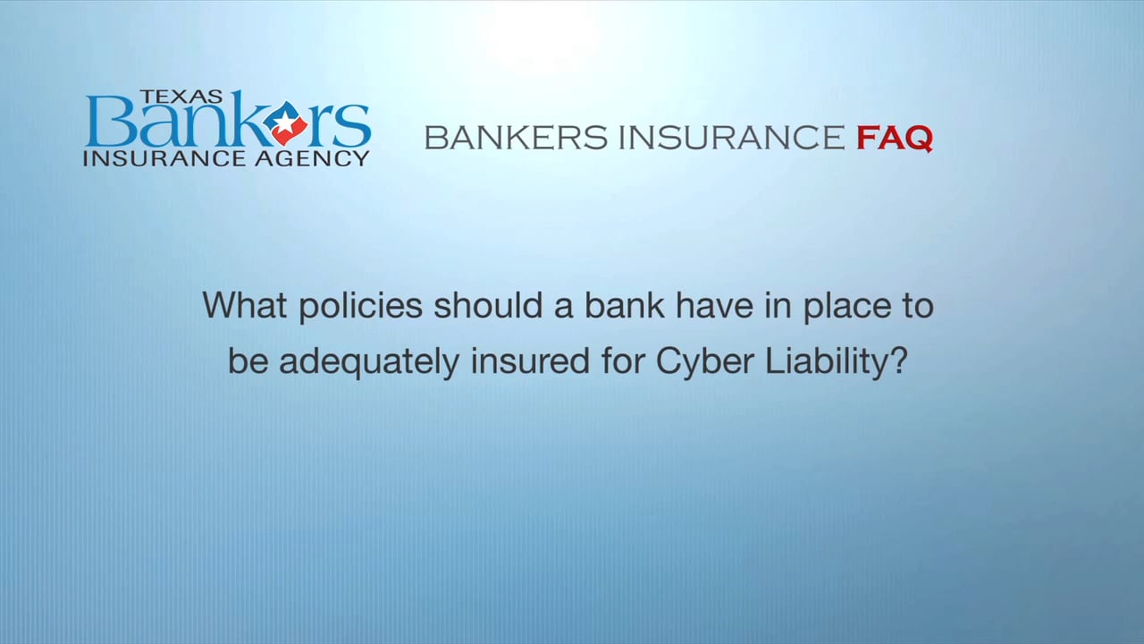 Texas Bankers Insurance Agency FAQ Cyber Liability on Vimeo