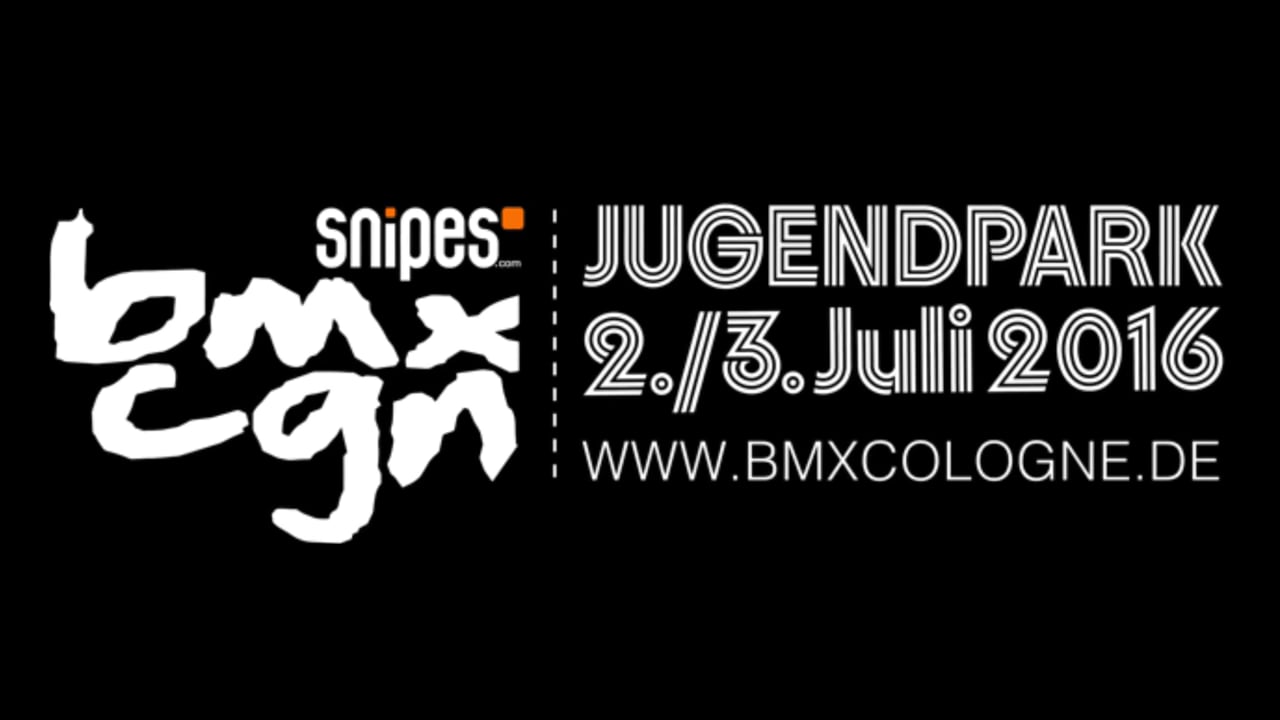 SNIPES BMX COLOGNE  2016 // Trailer
