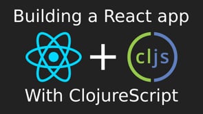 6. Building a React app with ClojureScript
