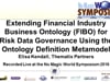 Workshops & Tutorials: Extending FIBO for Risk Data Governance Using the Ontology Definition Metamodel