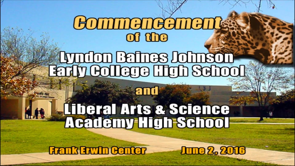Graduation 2016 LBJ Early College and LASA High School on Vimeo