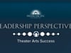 Theater Arts Success