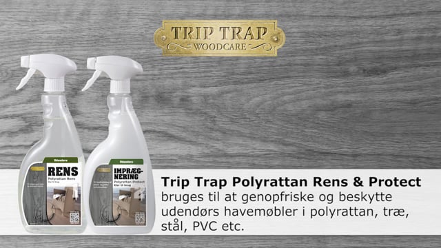 Trip Trap Polyrattan Rens og Protect