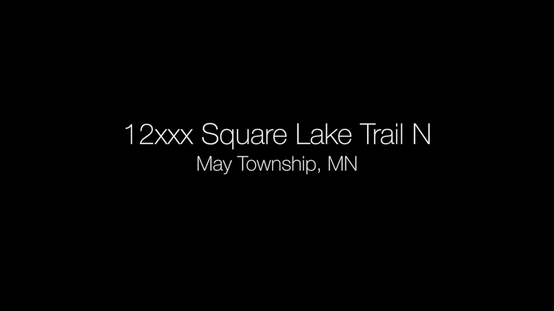 12xxx Square Lake Trail  - SOLD