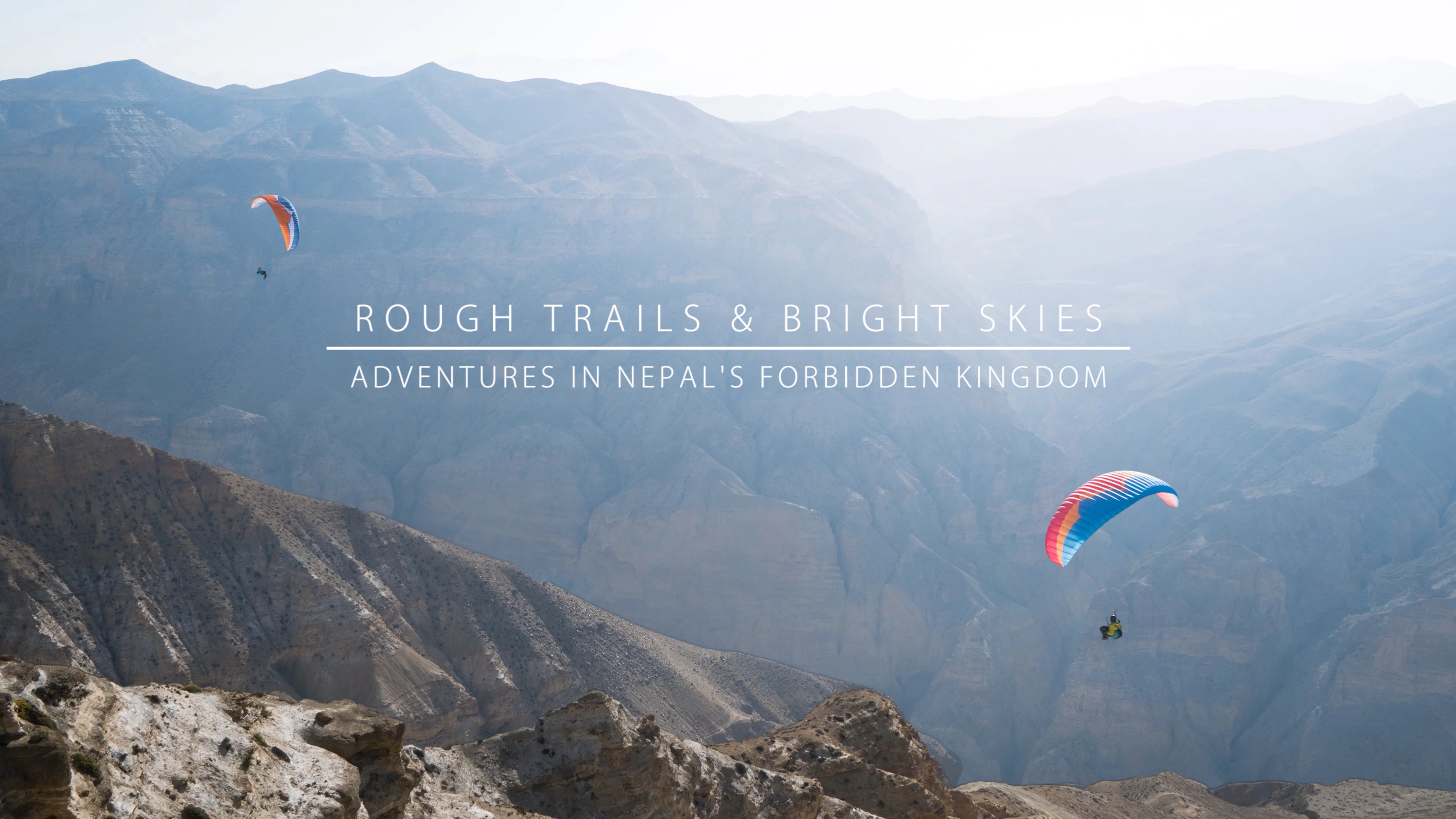 Trailer: Rough Trails &amp; Bright Skies, Adventures in Nepal's Forbidden Kingdom