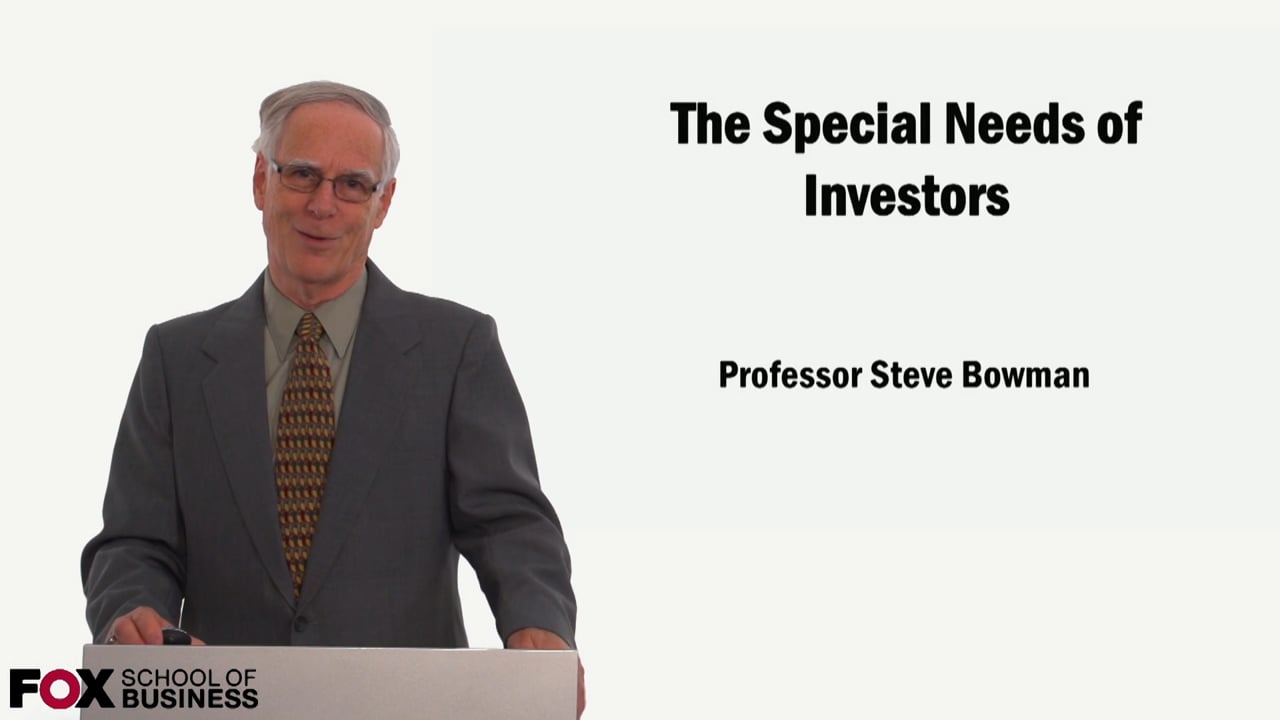 The Special Needs of Investors
