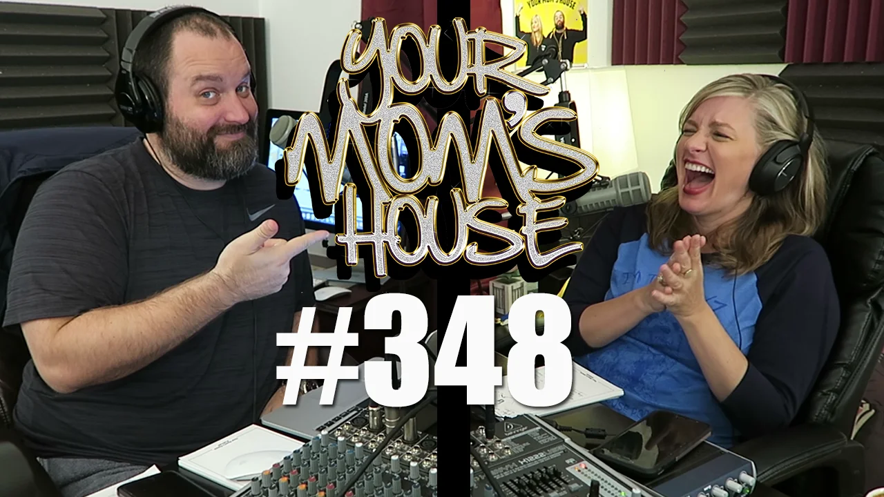Your Mom's House Podcast - Ep. 348 on Vimeo