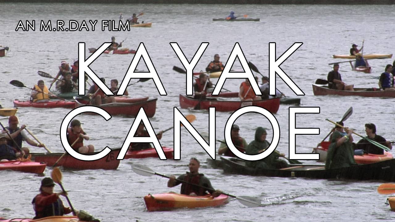 Kayak Canoe An M.R.Day Film 2016 Cut on Vimeo